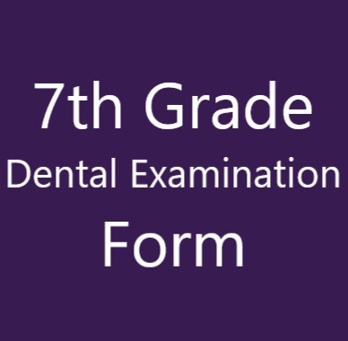  7th Grade Dental Form